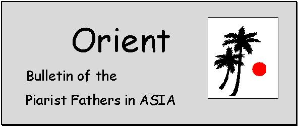 ORIENT, Bulletin of the Piarist fathers in Asia